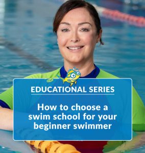 How tochoose a swim schools for your beginner swimmer