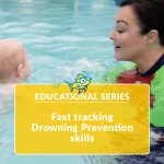 Fast Tracking Drowning Prevention Skills