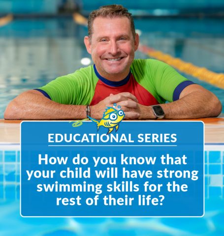 how do you know that your child will have strong swimming skills for the rest of their life?