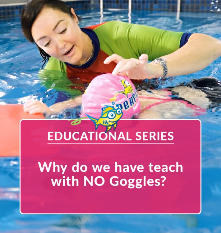 Why do we teach with NO Goggles?